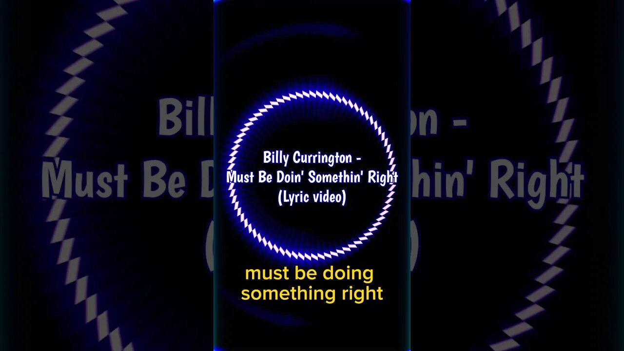 Billy Currington - Must Be Doin' Somethin' Right (Lyrics) #shorts