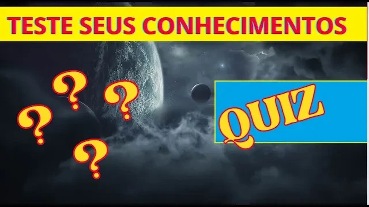 QUIZ SOBRE O UNIVERSO !!! MOSTRE QUE VOCÊ DOMINA O ASSUNTO !!