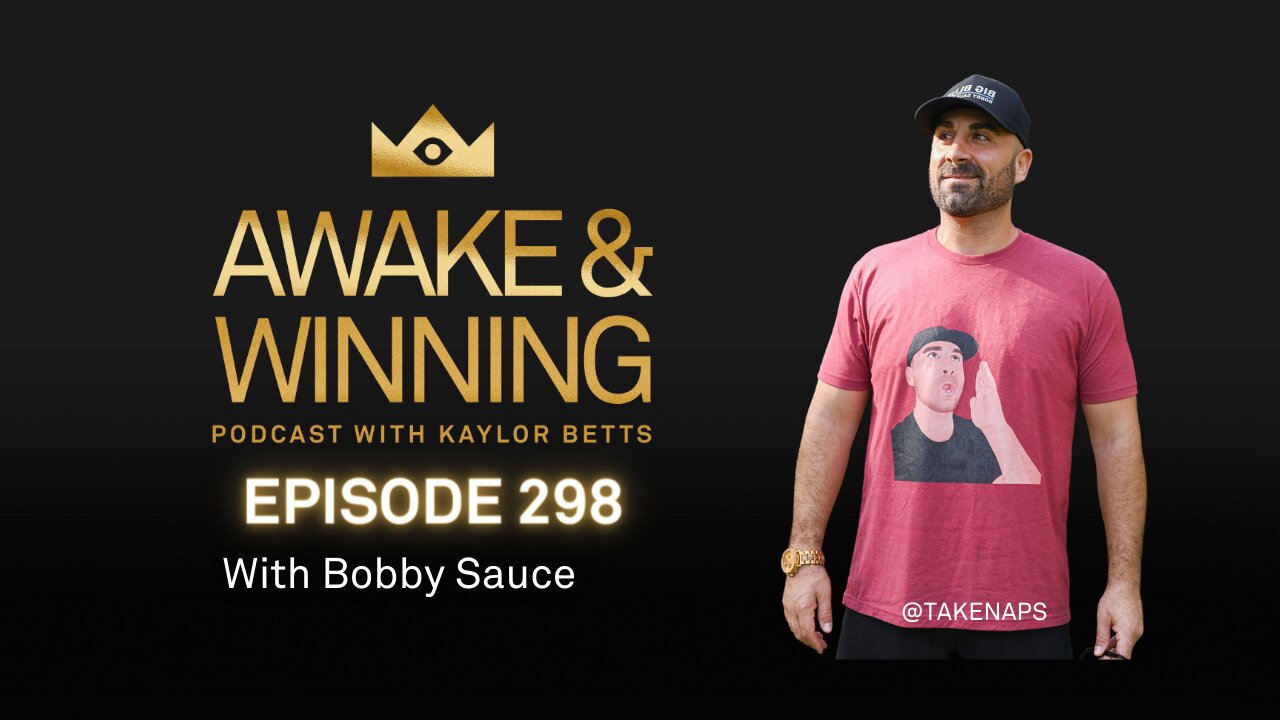 Funny Shit, Entrepreneurship & Presidential Predictions 2024 w/ @takenaps (Bobby Sauce) | EP298