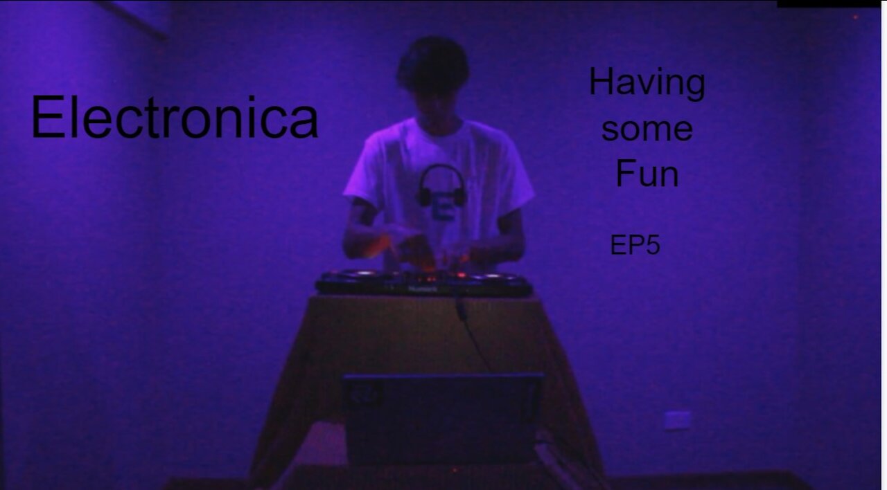 Having some Fun (EP5) (Electronica mix)