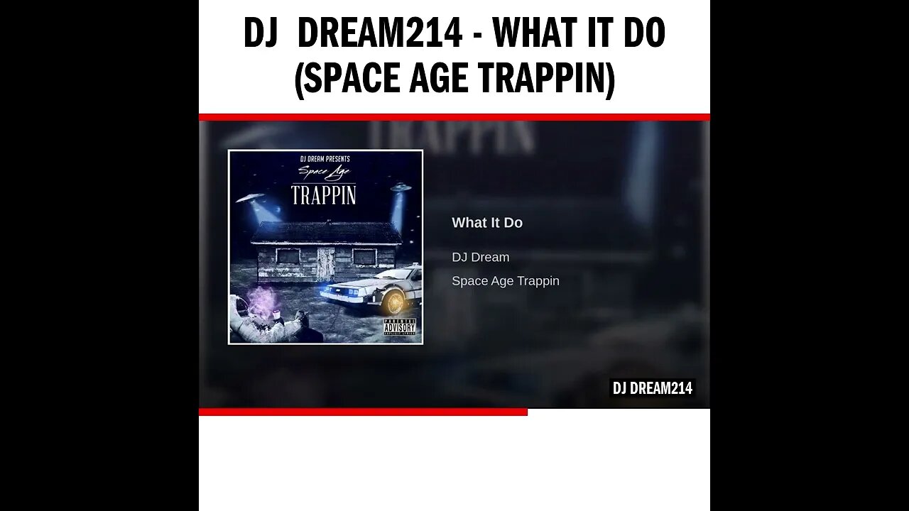 Dj Dream214 - What It Do (Space Age Trappin)