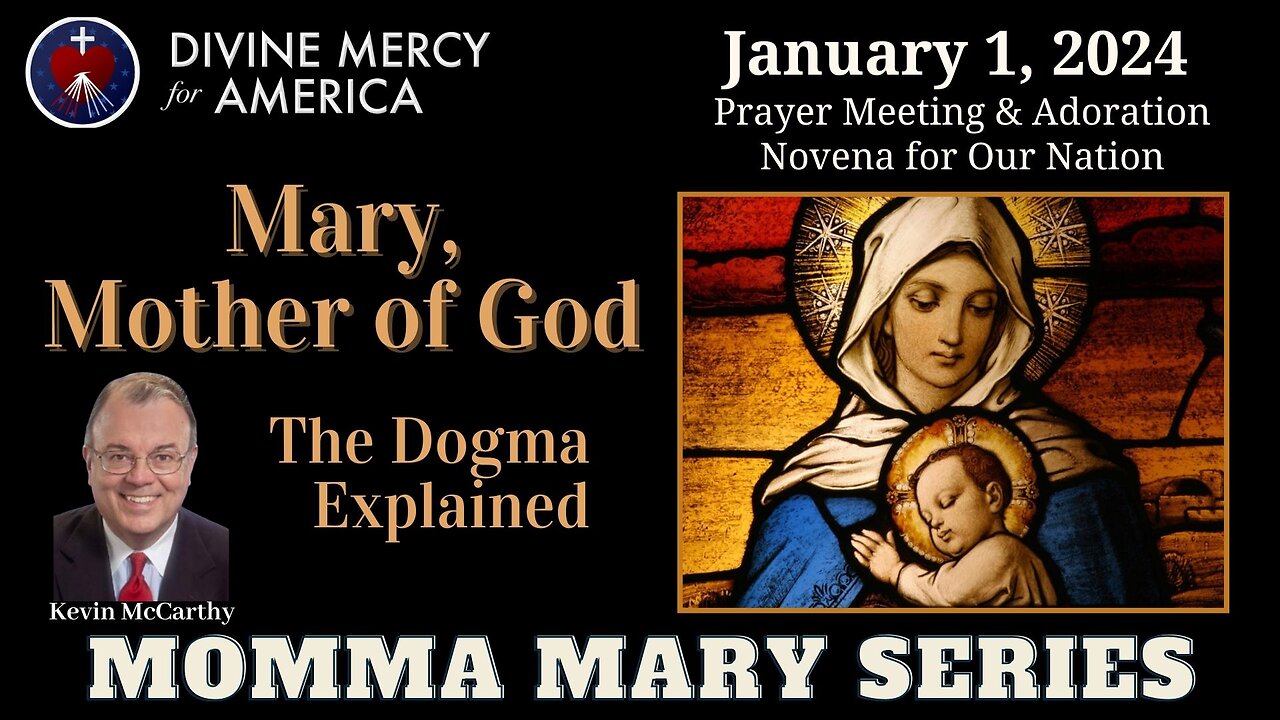 Kevin McCarthy JD, STL - Mary Mother of God The Dogma Explained - Divine Mercy Prayer Meeting