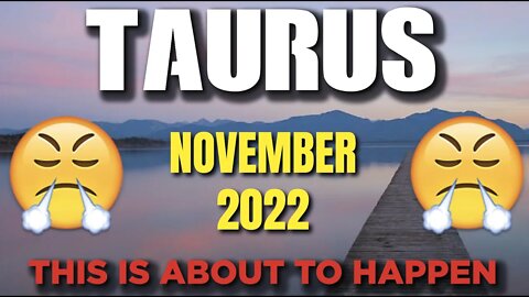 Taurus ♉ 😲THIS IS ABOUT TO HAPPEN!😤 Horoscope for Today NOVEMBER 2022 ♉ Taurus tarot ♉