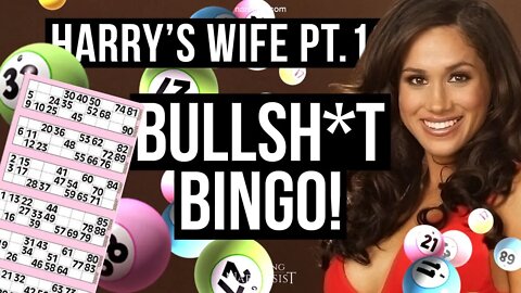 Meghan Markle : Harry´s Wife 104.28 Bulls**t Bingo!