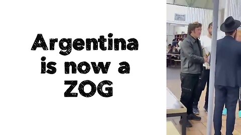 Argentina is now a ZOG