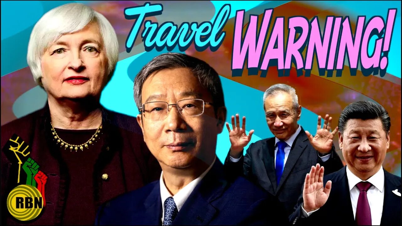 FoxNews Says China is Taking Hostages-Yellen Visits Anyway | Guests Colin Radix-Carter & Prof Zenkus