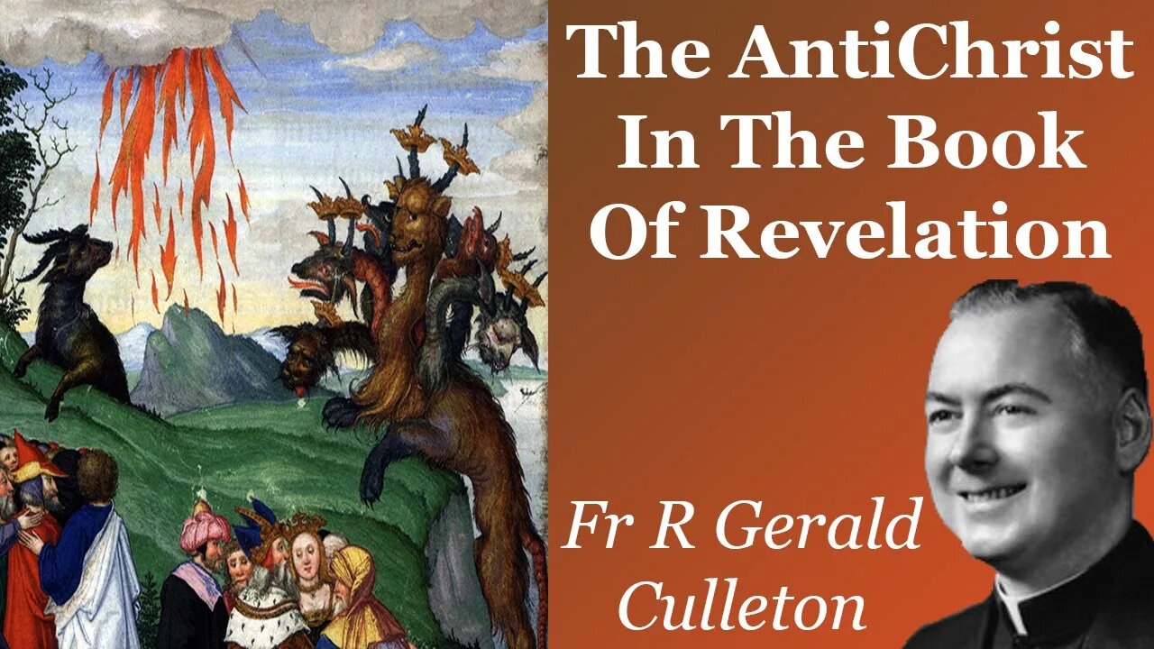 The Antichrist In The Book Of Revelation: Fr R Gerald Culleton