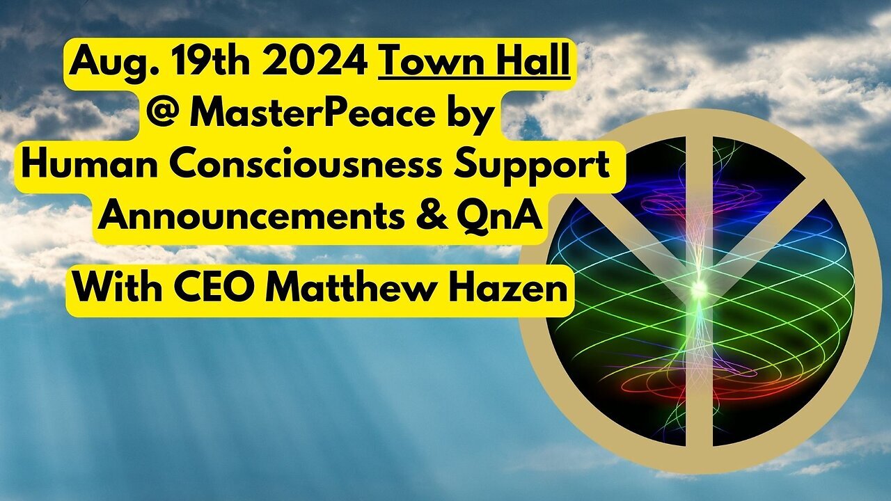 Aug. Townhall - Exciting ANNOUNCEMENTS: MORE MASTERPEACE STUDIES STARTING AND COLLABORATIONS!