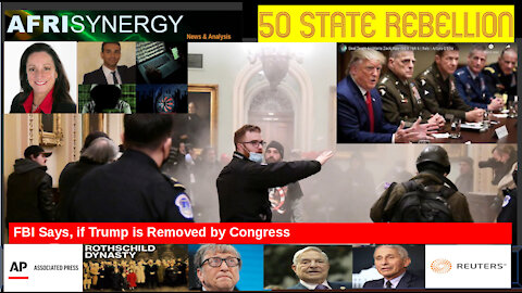 50 State Rebellion - FBI Says, if Trump is Removed by Congress