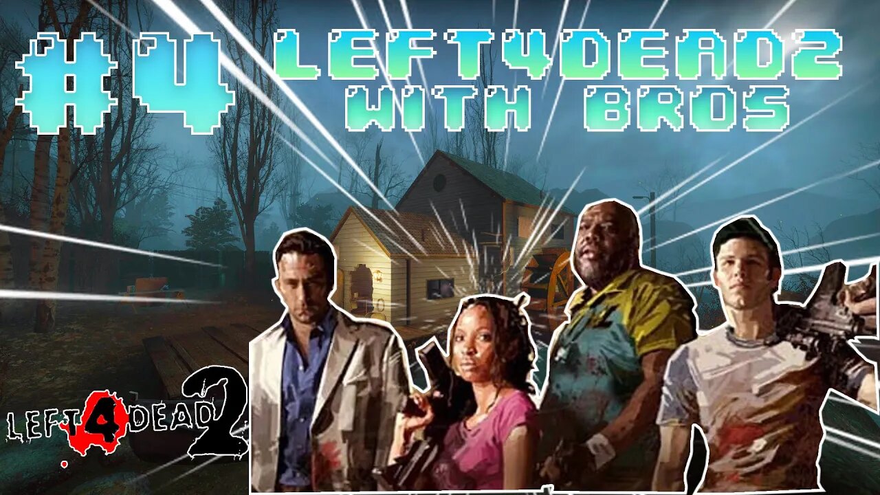 Left 4 Dead 2 PART 4 With BROS