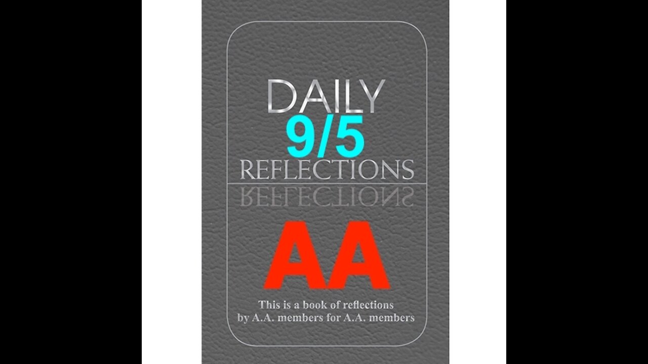 Daily Reflections – September 5 – Alcoholics Anonymous - Read Along