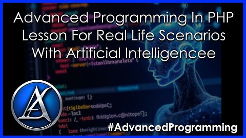 Advanced Programming In Php Lesson For Real Life Scenarios With Artificial Intelligence