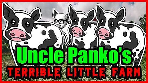 A Creepy Gnome... and Cows | UNCLE PANKO'S TERRIBLE LITTLE FARM