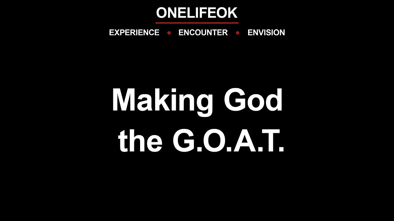 Making God the G.O.A.T. - Sun 12/8/24