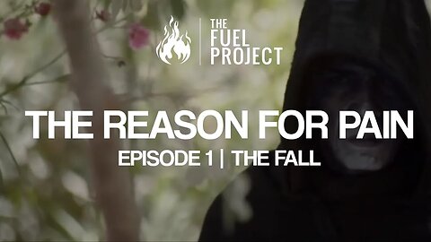 The Reason For Pain | Episode 1 - The Fall