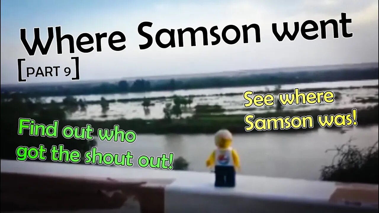 Where Samson went part 9