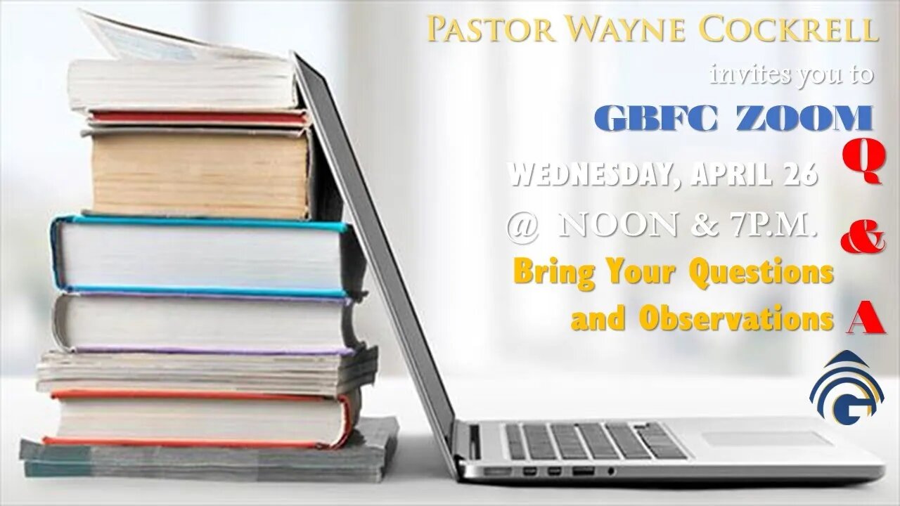 WEDNESDAY, APRIL 26, 2023 GBFC BIBLE STUDY WITH MIN. ARNELL CARTER