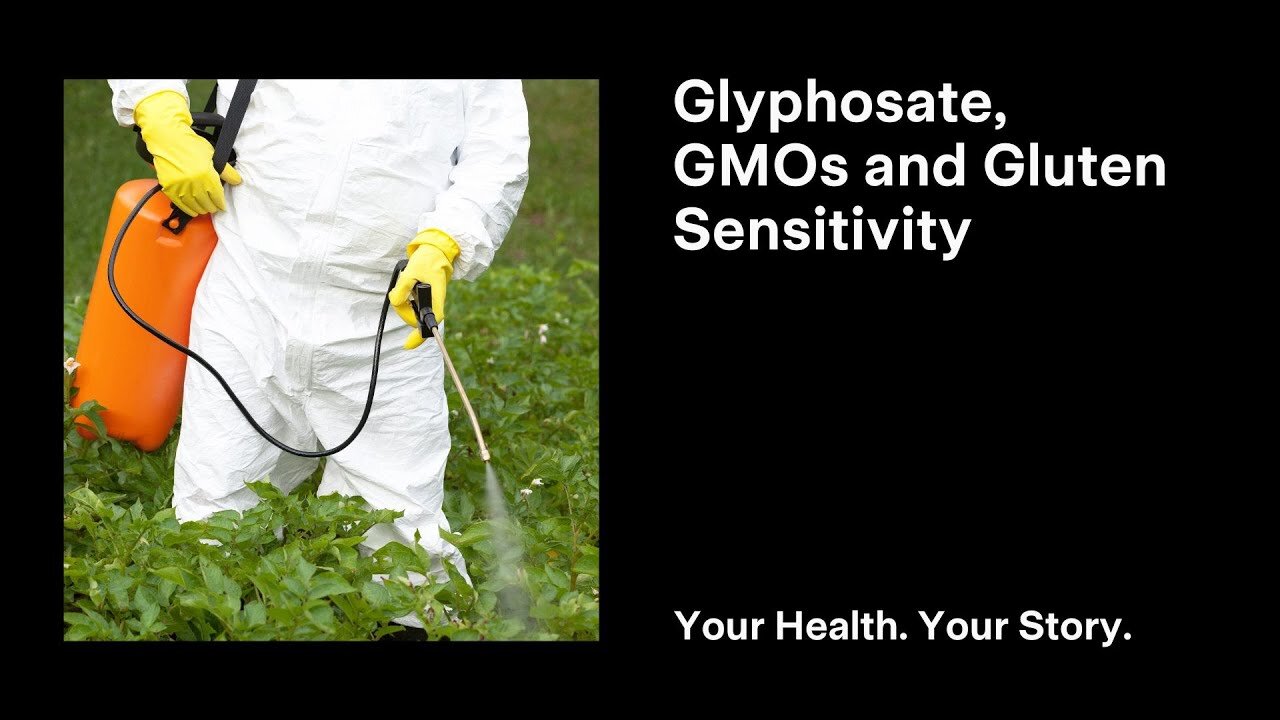 Glyphosate, GMOs and Gluten Sensitivity