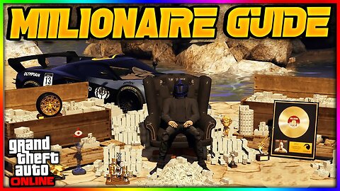 Millionaire's Guide: The Best Ways to Make Millions in GTA 5 Online (3X $ & RP)