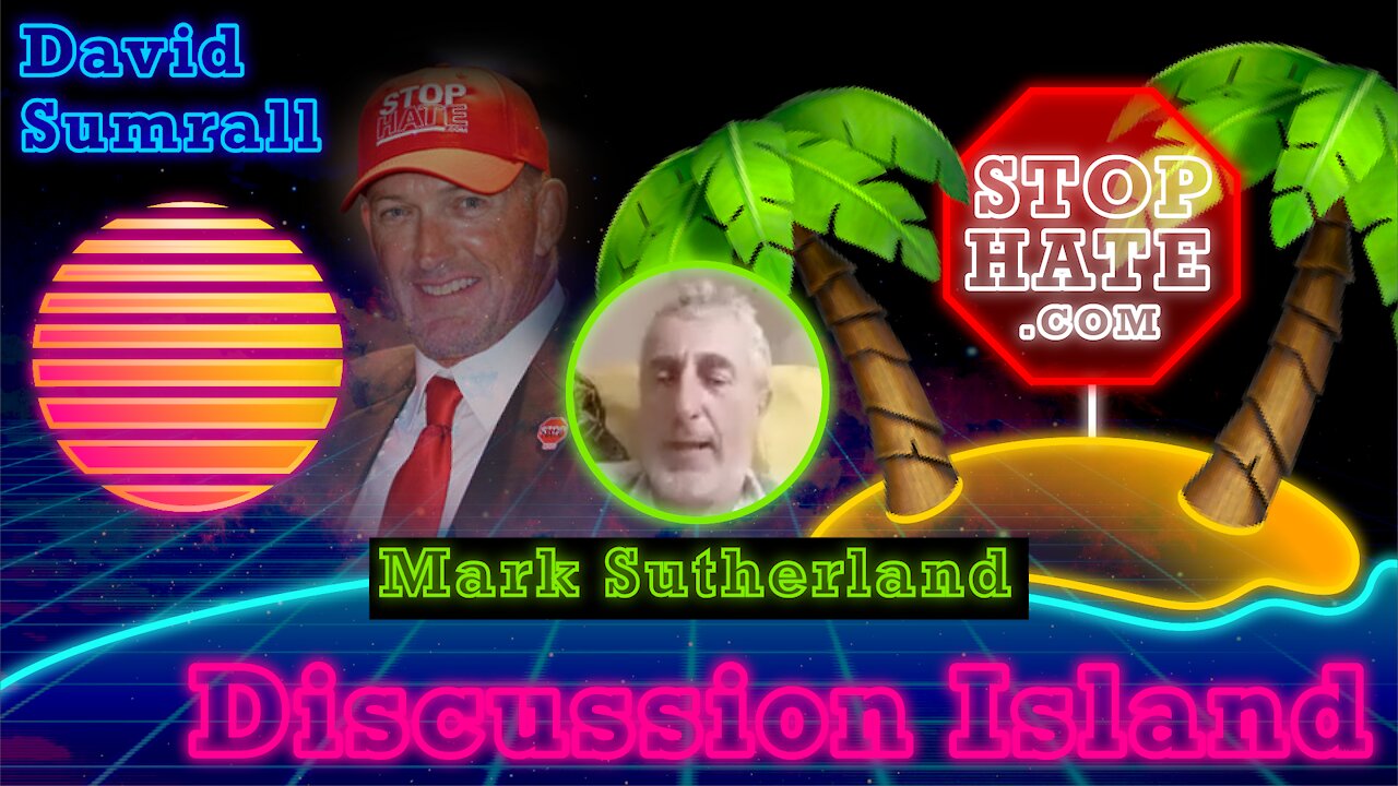 Discussion Island Episode 10 Mark Sutherland 07/23/2021