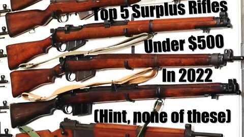 Top 5 Military Surplus Rifles Under $500 in 2022.