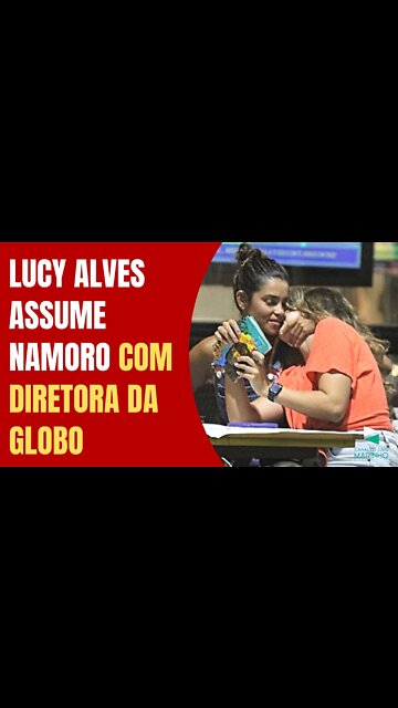 LUCY ALVES ASSUME NAMORO COM DIRETORA DA GLOBO