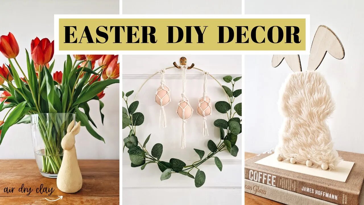 DIY EASTER DECORATIONS - 2023 Easter/ Spring Decor Ideas