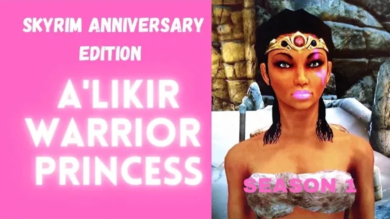 A'Likir Warrior Princess|Skyrim Anniversary Edition #2 The Masters The Student The Delves