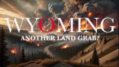 BREAKING NEWS - 100,000 ACRE Wild Fire. 34 billion metric tons of Neodymium In Wyoming - LIVE NEWS UPDATE