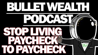 Financial Education - Stop Living Paycheck To Paycheck || Bullet Wealth