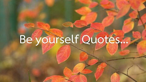 Be Yourself Quotes