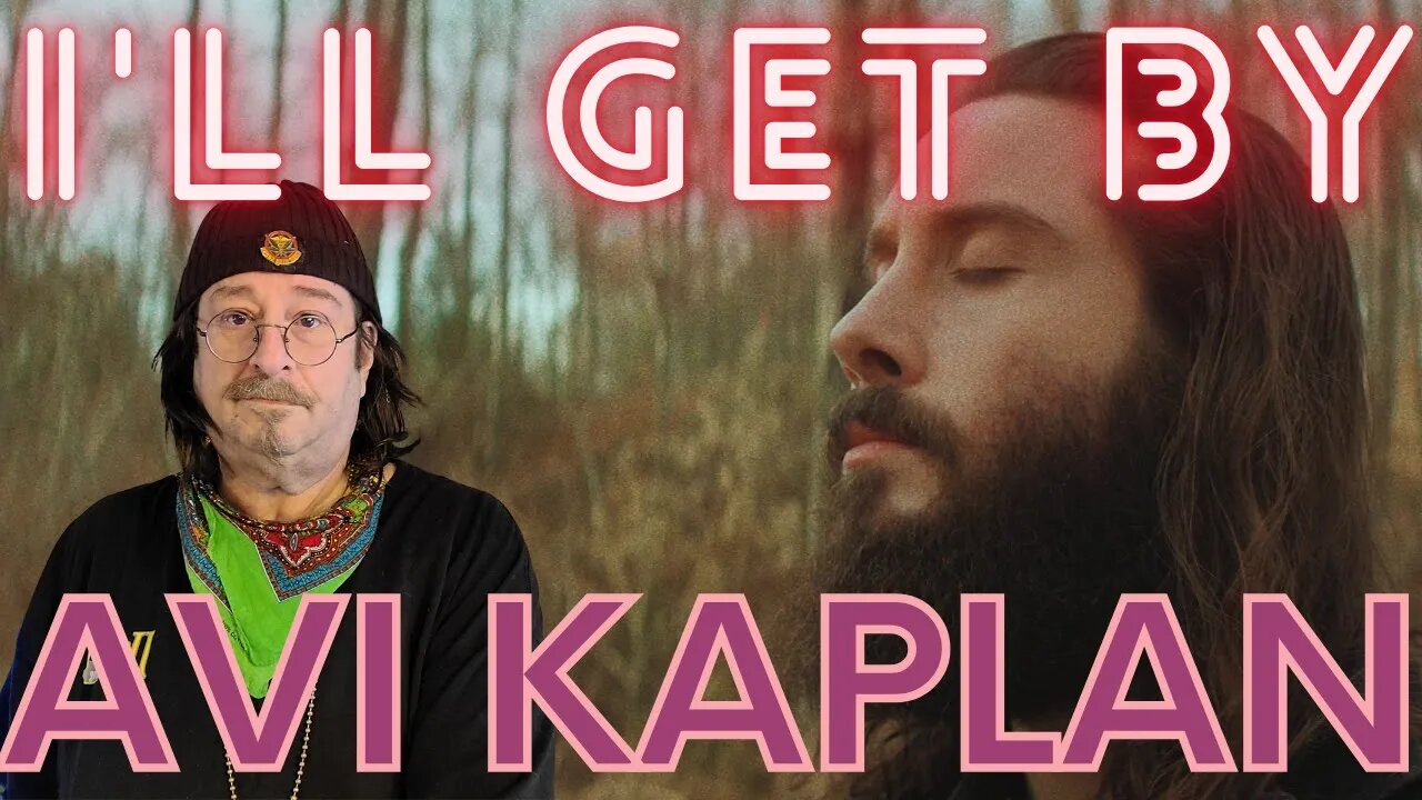 🎵 Avi Kaplan - I'll Get By - New Music - REACTION