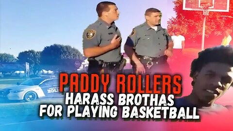 Paddy Rollers Tell Brothas They Can't Play Basketball In Public Park Because They Don't Live There