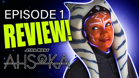 AHSOKA REVIEW! The First Episode of Dinsey+ New Ahsoka Series is OUT! Here's My FULL BREAKDOWN!