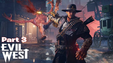 🔴LIVE - Evil West Gameplay | PART #3 |🔥