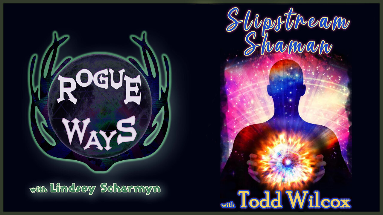 Slipstream Shaman with Todd Wilcox