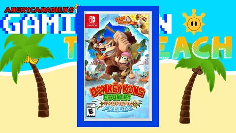 Donkey Kong Country Tropical Freeze #gamingonthebeach