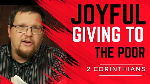 Joyful Giving | Bible Study With Me | 2 Corinthians 8