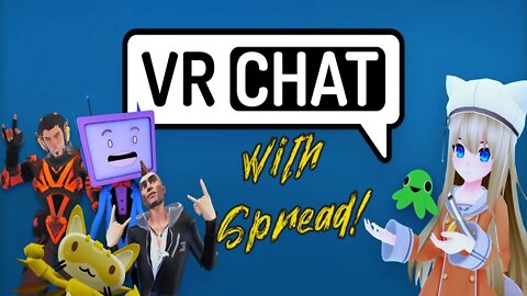 Late Night Happy Hour w/ Spread - VR Chat Shenanigans!!