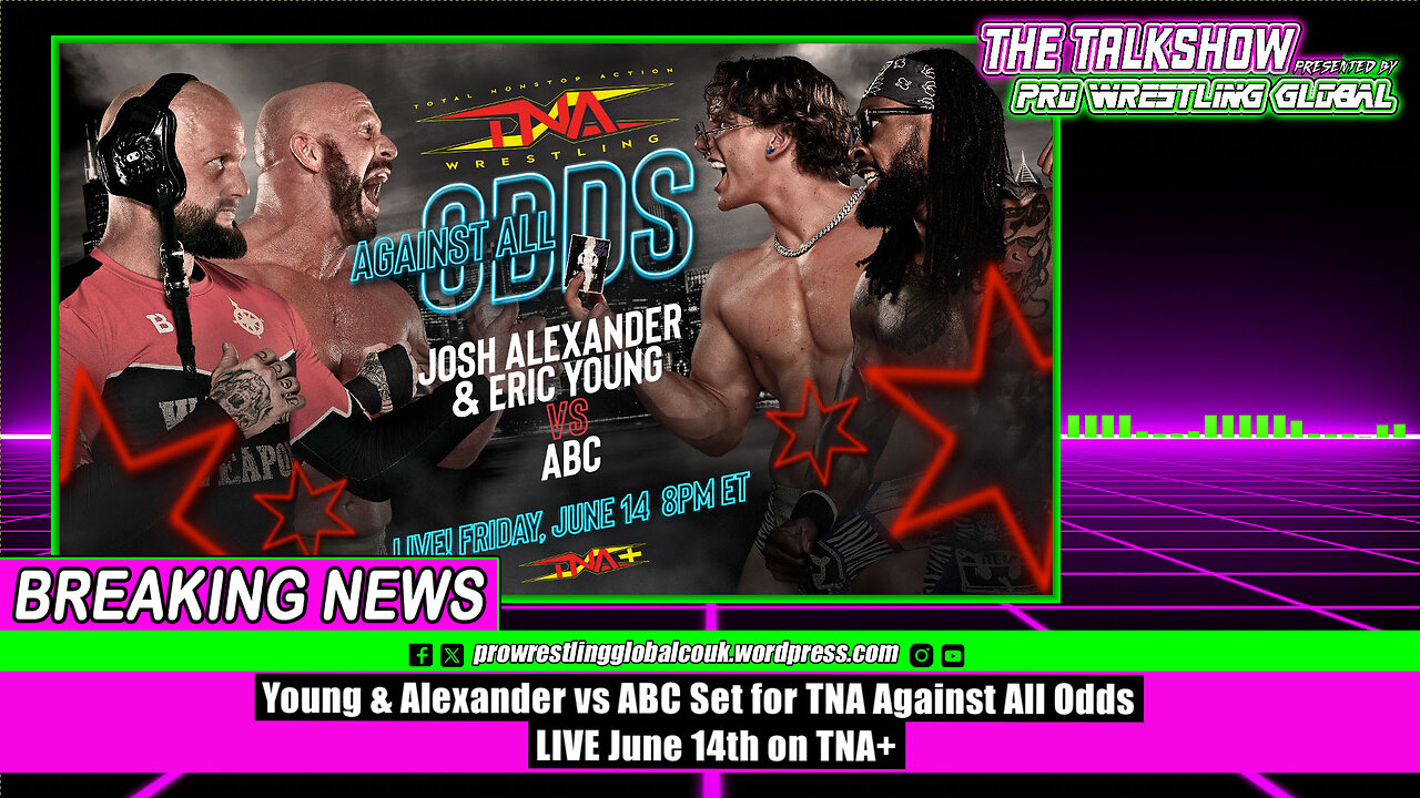 Young & Alexander vs ABC Set for TNA Against All Odds LIVE June 14th on TNA+