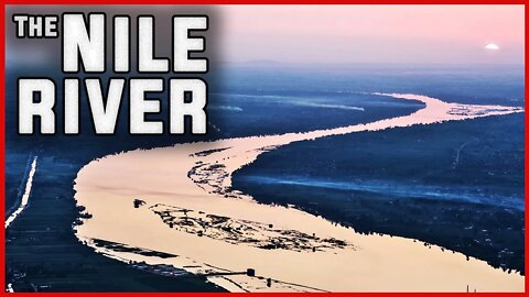 'NILE': THE WORLD'S LONGEST RIVER | EGYPT | SUDAN | NATURE | EXPLORE | TRAVEL | AFRICA