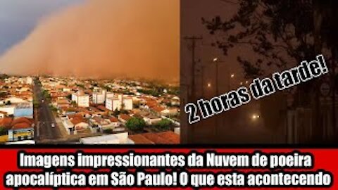Imagens impressionantes da Nuvem de poeira apocalíptica em São Paulo! O que esta acontecendo