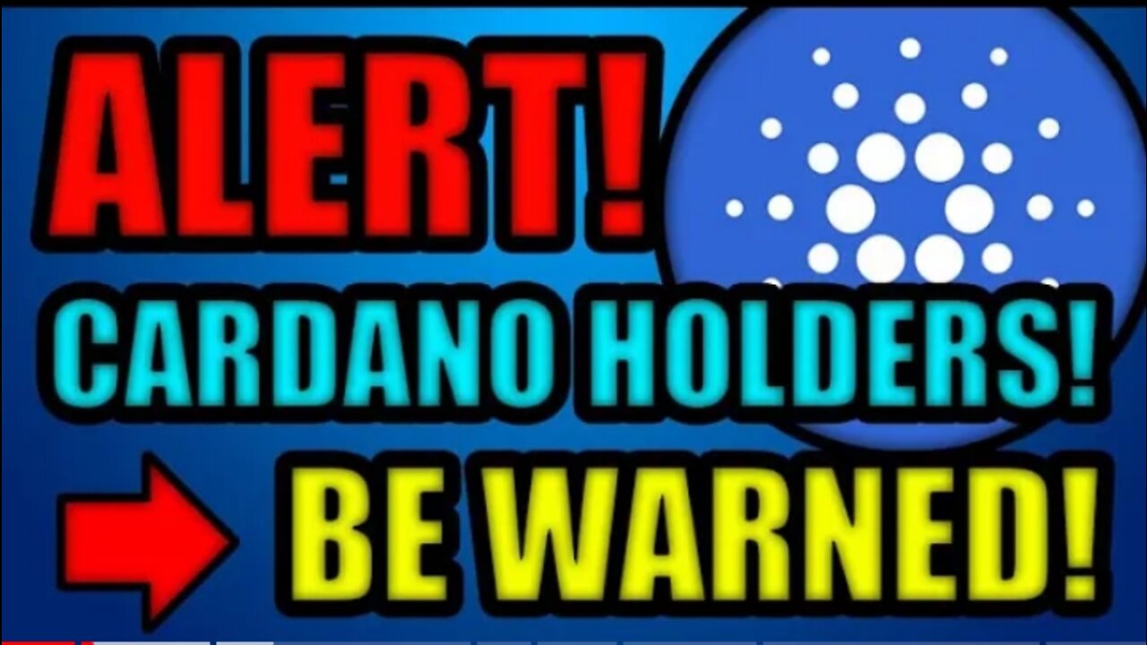 WARNING TO ALL CARDANO HOLDERS!!! (Watch Before Jan 20)