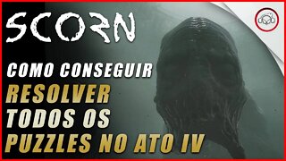 Scorn, Como completar todos os puzzles do cap 4 | Super dica