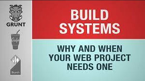 WHY YOU NEED A BUILD SYSTEM LIKE GRUNT, GULP, BRUNCH FOR YOUR WEBSITE