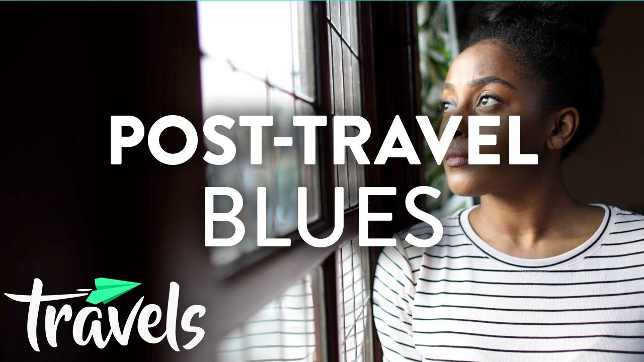 How to Fight a Post-Travel Comedown | MojoTravels