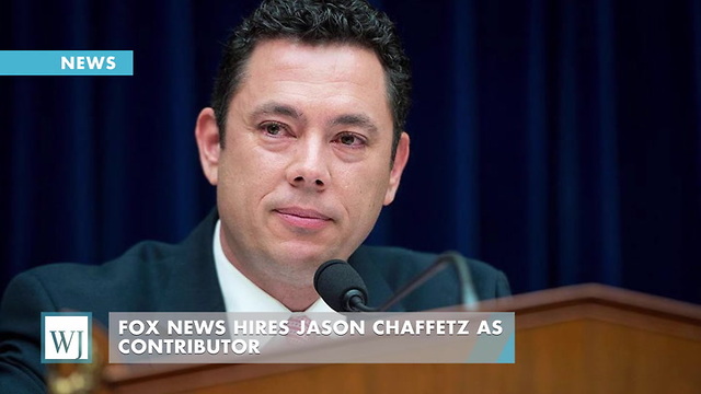 Fox News Hires Jason Chaffetz As Contributor