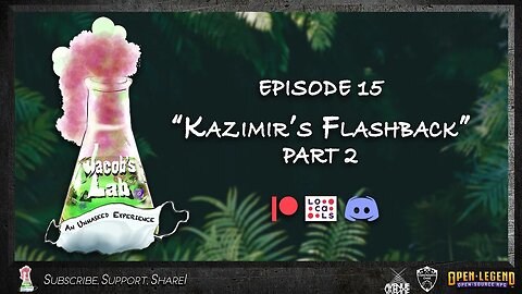 "Kazimir's Flashback" Part 2 | Jacob's Lab Ep 15 | An Open Legend RPG Actual Play