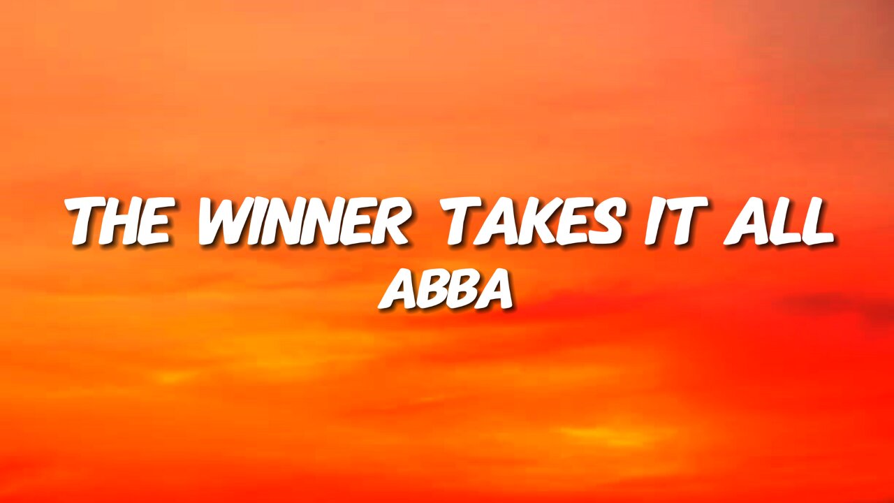 Abba - The Winner Takes It All (Lyrics)