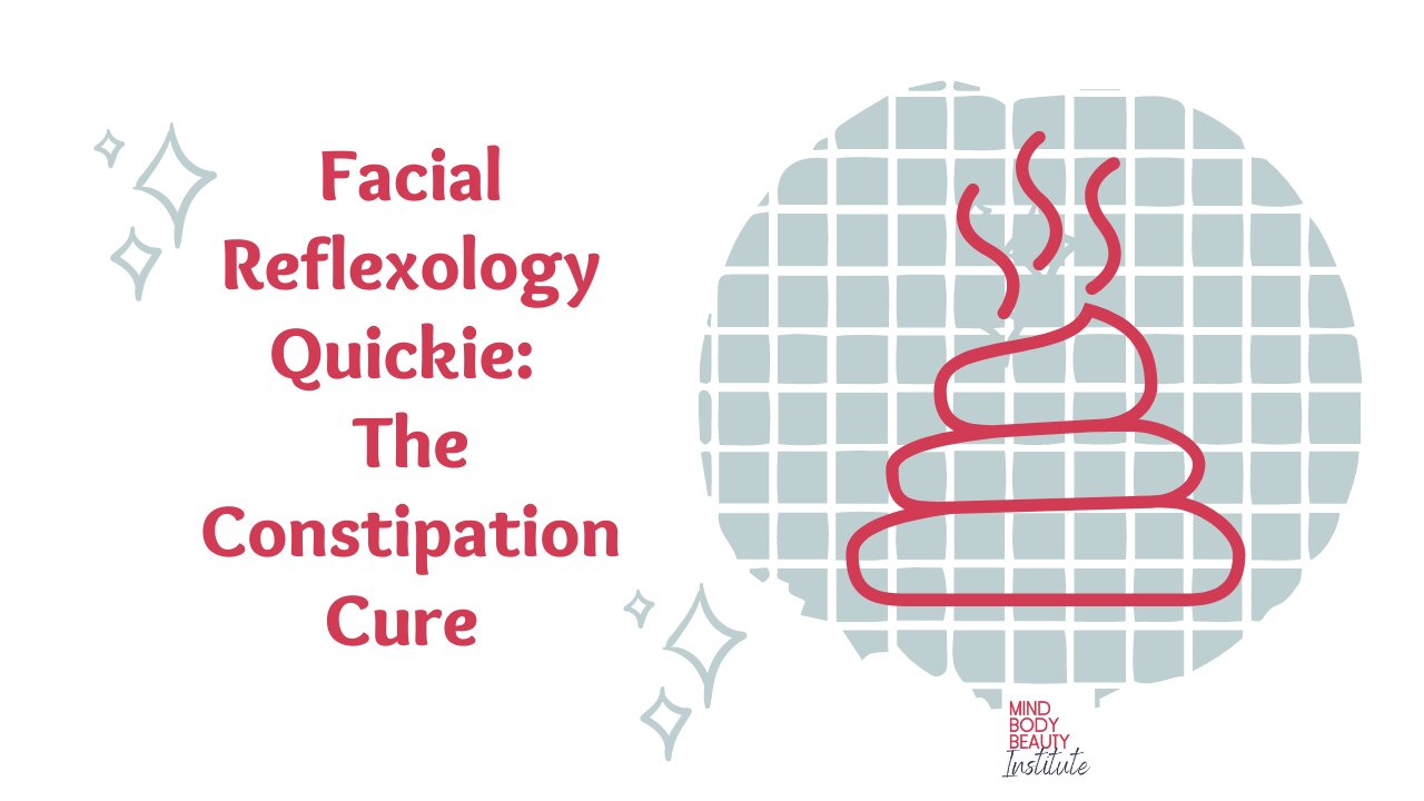 Facial Reflexology Quickie: The Constipation Cure